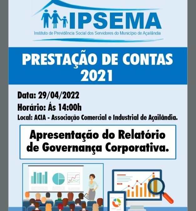 Prestação de Contas IPSEMA 2021 e V Seminário sobre Regime Próprio de Previdência Social